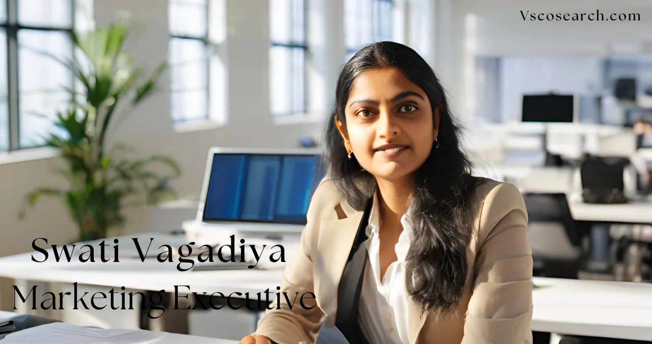 Swati Vagadiya Marketing Executive: Leading The Way In Innovative And Data-Driven Marketing